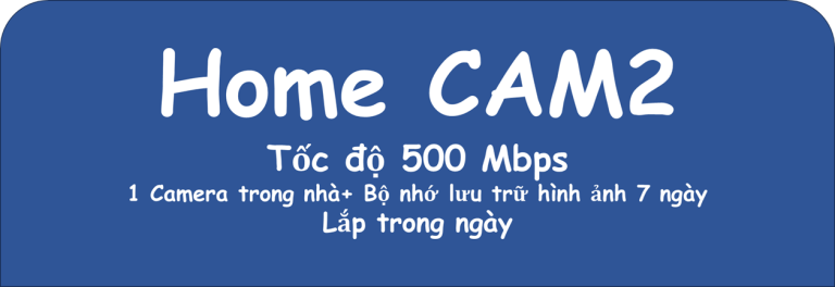 Gói Internet kèm Camera Home CAM2