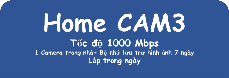 Gói Internet kèm Camera Home CAM3